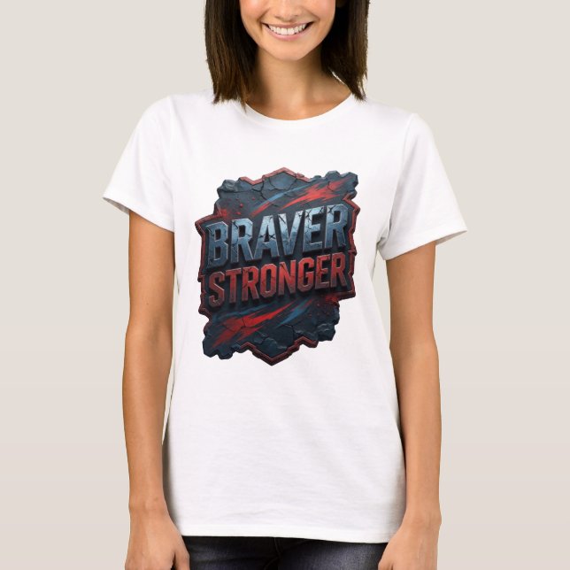 Sleek Silver BRAVER STRONGER Shirtsdesign T Shirt (Framsida)