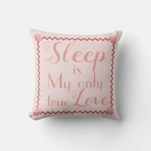 SLEEP är Min enda Äkta kärlek Rosa Dekorativ kudde