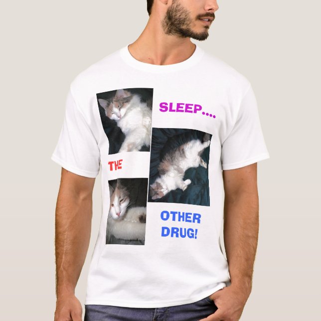 SLEEP... DEN ANDRA DRUG! T-SHIRT (Framsida)