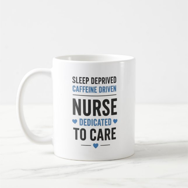 Sleep Deprived Caffeine Driven Nurse Quote Kaffemugg (Vänster)