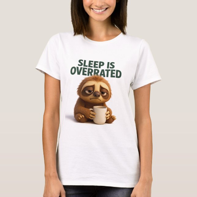 Sleep Is Overrated Sloth Mom Shirt T (Framsida)