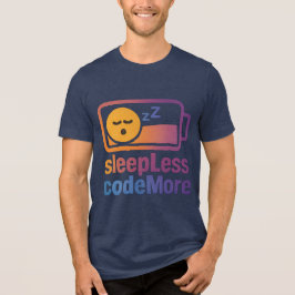 Sleep less Code more IT design T Shirt