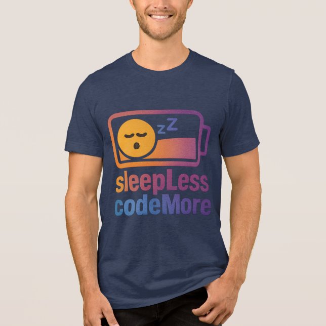  Sleep less Code more  IT design  T Shirt (Framsida)