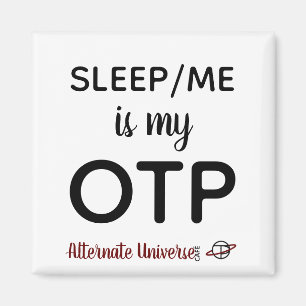 Sleep/Me är min OTP-magnet Magnet