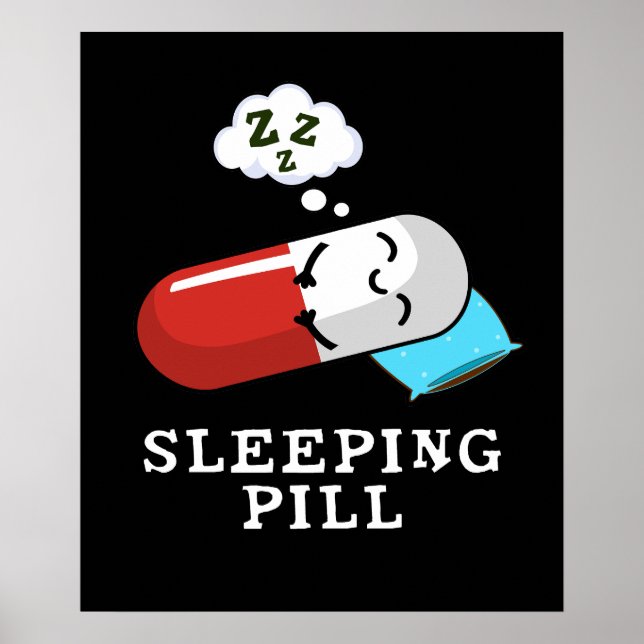 Sleeping Pill Funny Medicine Pun Mörk BG Poster (Framsidan)