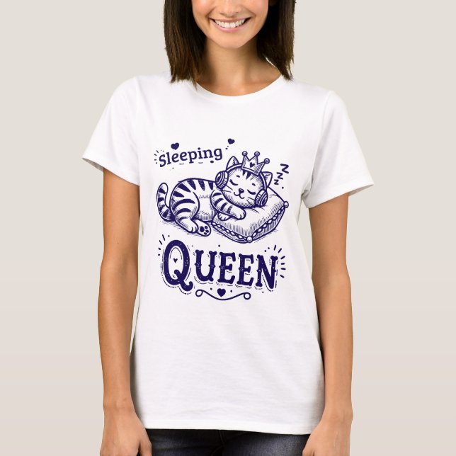 Sleeping Queen süßes Kätzchen für Katzenliebhaber T Shirt (Framsida)