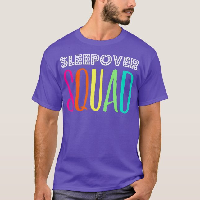 Sleepover Squad Great for Slumber Party T Shirt (Framsida)