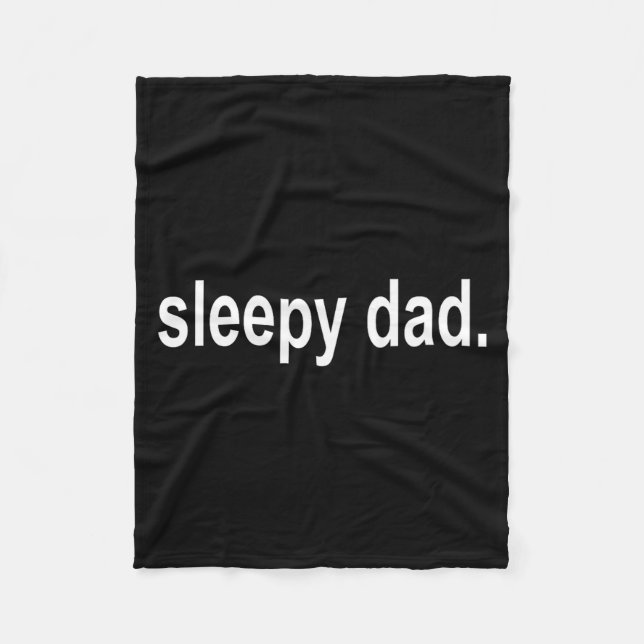 Sleepy Dad - New Daddy Dada Father's Day Saying Fu Fleecefilt (Framsidan)