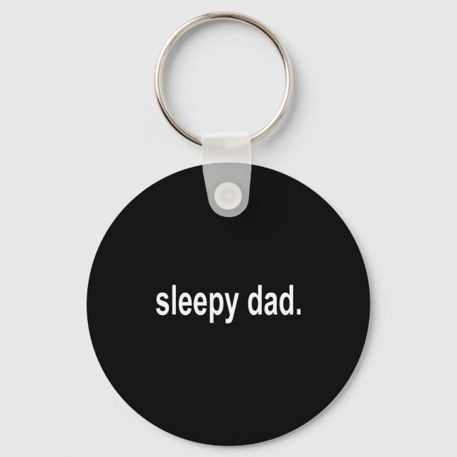 Sleepy Dad - New Daddy Dada Father's Day Saying Fu Nyckelring (Framsida)