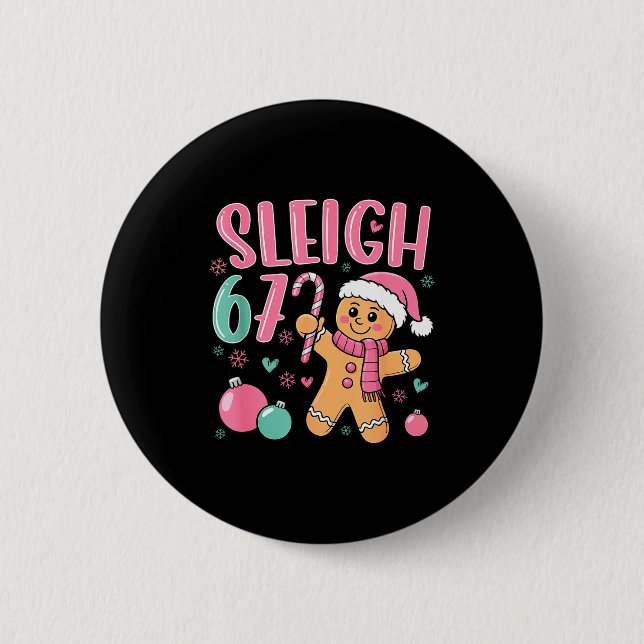 Sleigh 67 Gingerbread Christmas Six Seven Meme Vir Knapp (Framsida)