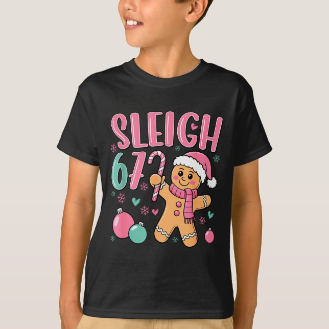 Sleigh 67 Gingerbread Christmas Six Seven Meme Vir T Shirt (Framsida)