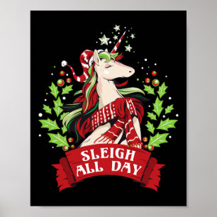 Sleigh All Day Cute Santa Unicorn jul Poster
