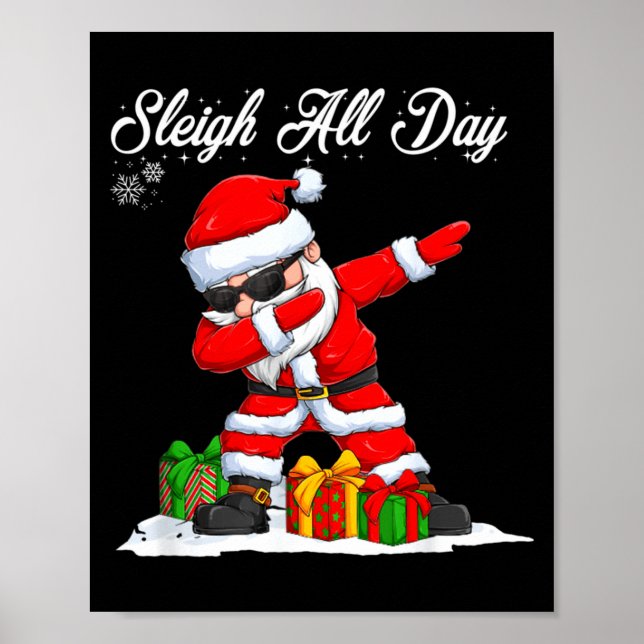 Sleigh All Day Dabbing Santa Funny Christmas Xmas  Poster (Framsidan)