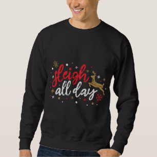 Sleigh All Day Reindeer Funny Cute Julafton jul Lång Ärmad Tröja