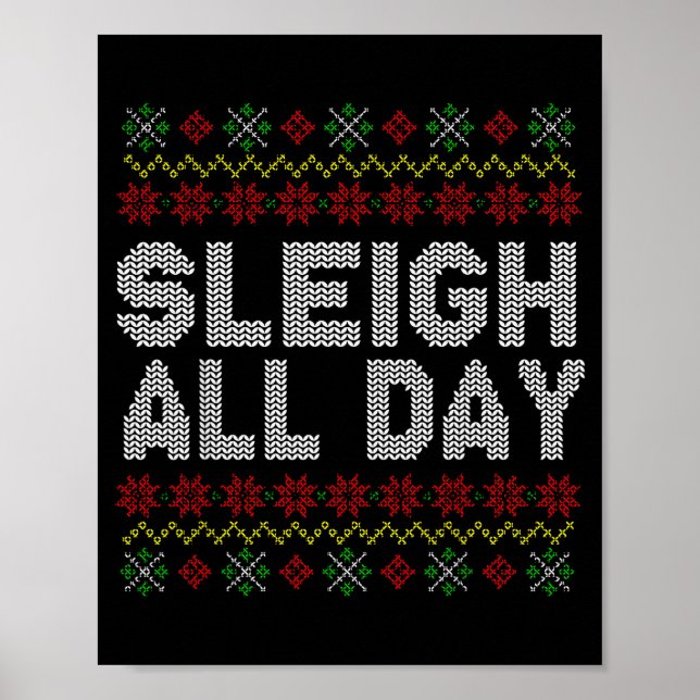 Sleigh All Day Ugly Christmas Sweater Pattern Quot Poster (Framsidan)