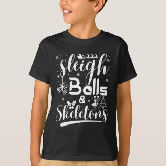 Sleigh bells & skeletons dancing funny christmas t shirt