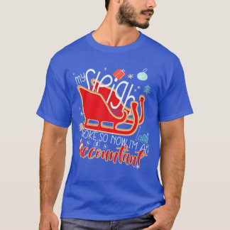 Sleigh Fattig, så jag är en revisorsfuktig revisor T Shirt