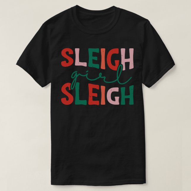 Sleigh Girl Sleigh T Shirt (Design framsida)