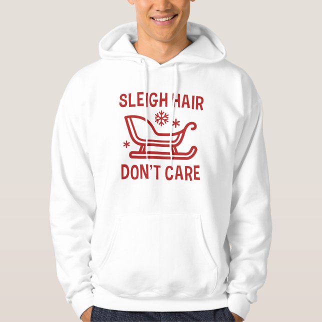 Sleigh Hair bryr sig inte Hoodie (Framsida)