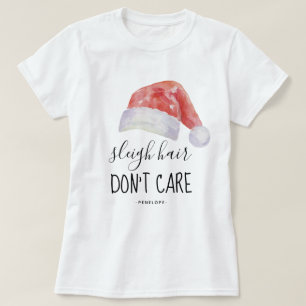 Sleigh Hair bryr sig inte och Namn med Santa Hat T Shirt