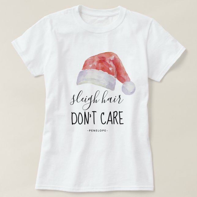Sleigh Hair bryr sig inte och Namn med Santa Hat T Shirt (Design framsida)