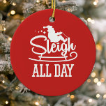 Sleigh hela dagen Jultomten Den fantny julklappen Julgransprydnad Keramik<br><div class="desc">Sleigh hela dagen Jultomten,  den roliga julklappen,  keramiska prydnadsföremål. Tydlig typografi med Tomas på sömnen och ord sligh hela dagen. Lyft upp Julgran med lite helgdag humor.</div>