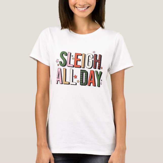 Sleigh Hela dagen - roligt jultomte Helgdag T Shirt (Framsida)