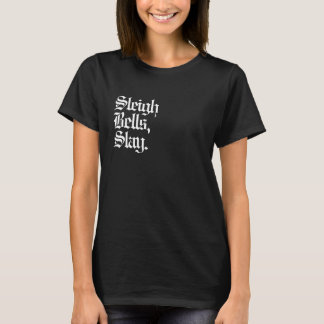 Sleigh Klockor, Slay. T Shirt