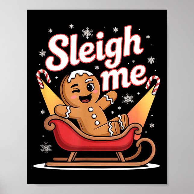 Sleigh Me Funny Adult Humor Gingerbread Man  Poster (Framsidan)