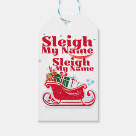 Sleigh My Name, holiday design, humorous Christmas Presentetikett