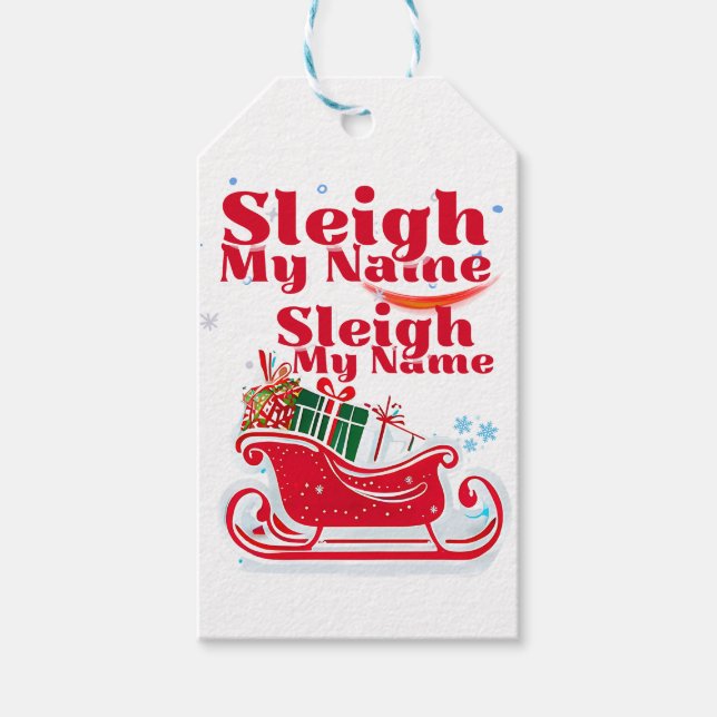 Sleigh My Name, holiday design, humorous Christmas Presentetikett (Framsidan)