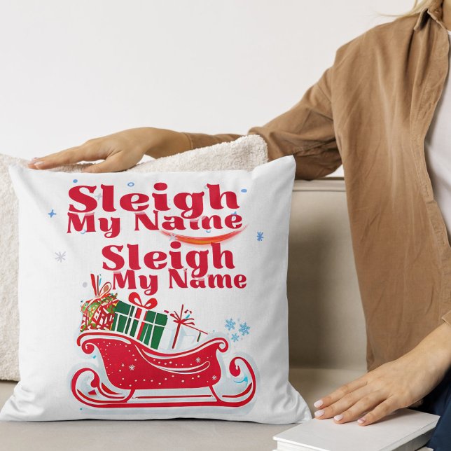 Sleigh My Namn, helgdag design, humoristisk jul Kudde (Skapare uppladdad)