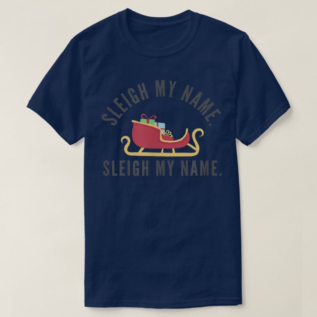 Sleigh My Namn jul Pun Funny Reindeer Matchi T Shirt (Design framsida)