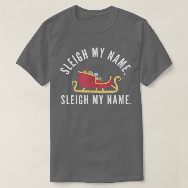 Sleigh My Namn jul Pun Funny Reindeer Matchi T Shirt (Design framsida)