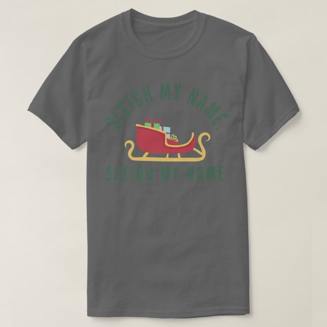 Sleigh My Namn jul Pun Funny Reindeer Matchi T Shirt (Design framsida)