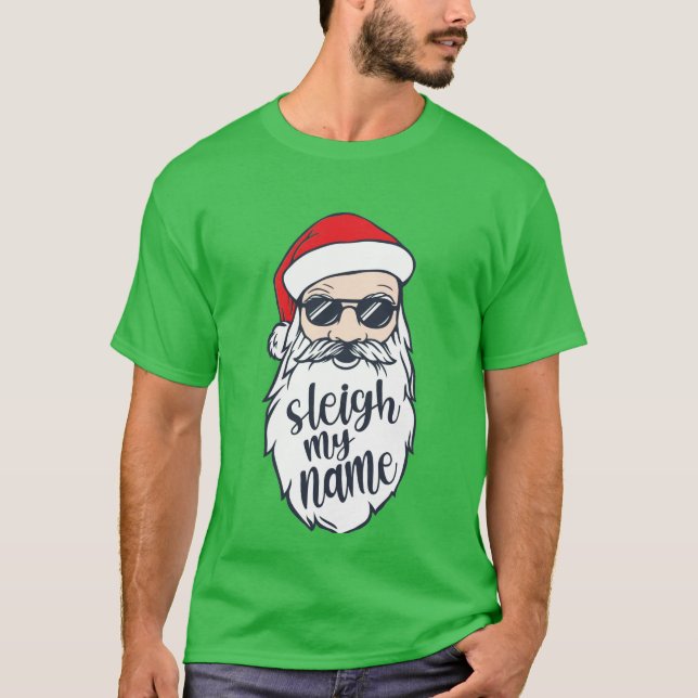 Sleigh My Namn Santa Shirt T (Framsida)