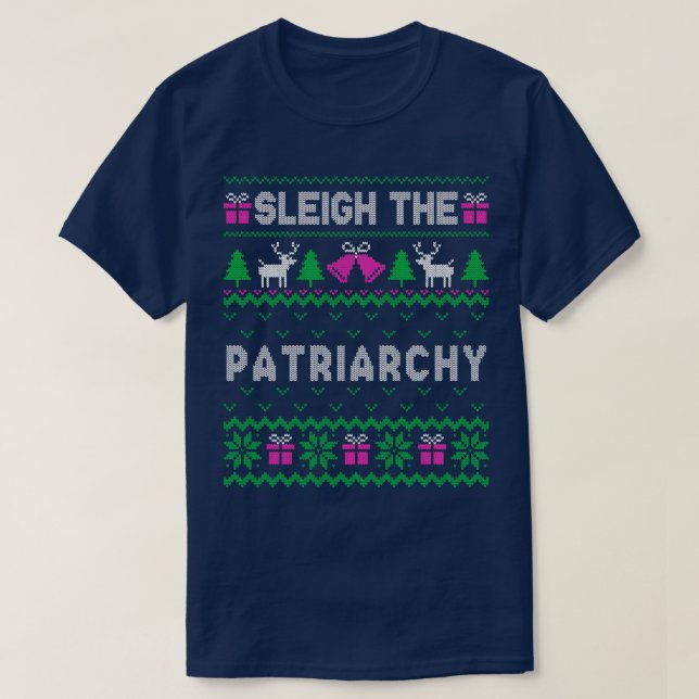 Sleigh Patriarchy 1 T Shirt (Design framsida)