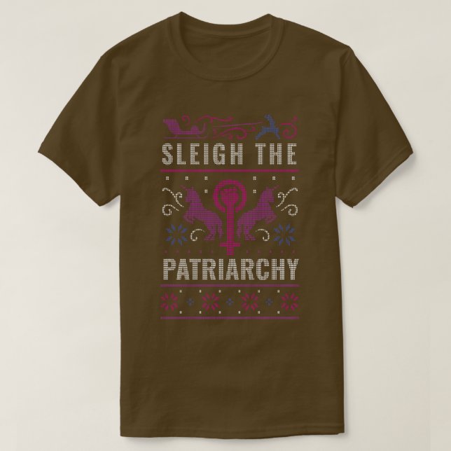 Sleigh, Patriarchy Funny Feminist Ugly Christma T Shirt (Design framsida)
