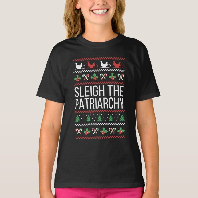 Sleigh Patriarchy II T Shirt (Framsida)