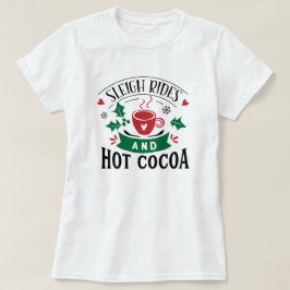 Sleigh Rides & Cocoa God Jul Kute Kvinnor T-Shir T Shirt