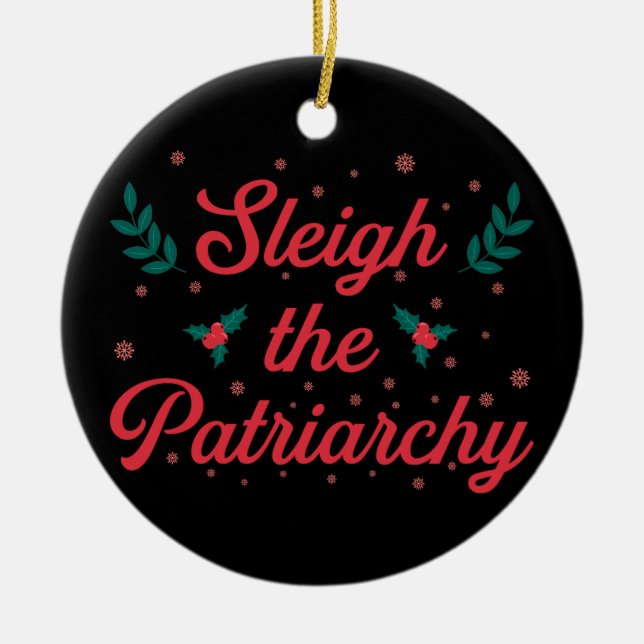Sleigh The Patriarchy Feminist Christmas Julgransprydnad Keramik (Framsidan)