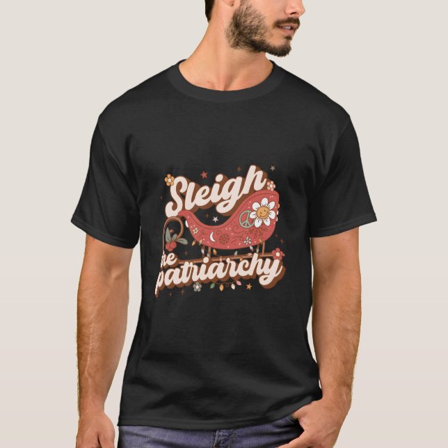 Sleigh the Patriarchy Feminist Feminism Memity T Shirt (Framsida)