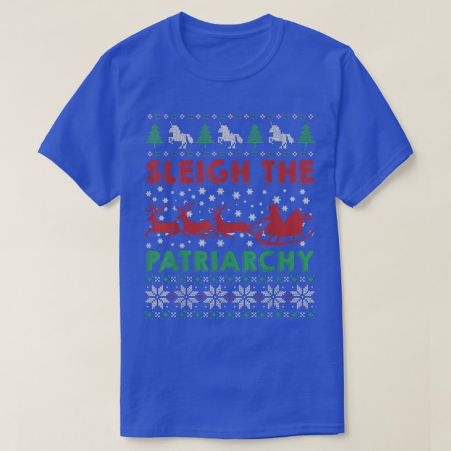 Sleigh the Patriarchy Feminist Feminism Memly Ugly T Shirt (Design framsida)