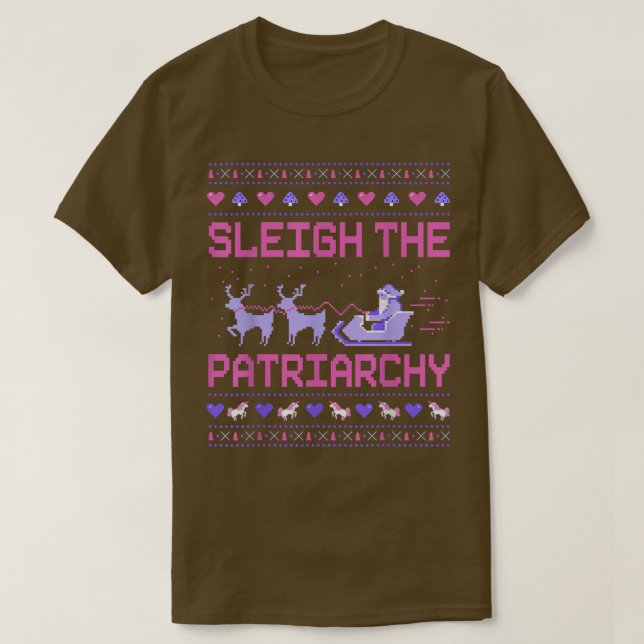 Sleigh the Patriarchy Feminist Feminism Memly Ugly T Shirt (Design framsida)