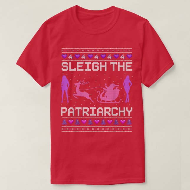 Sleigh the Patriarchy Feminist Feminism Memly Ugly T Shirt (Design framsida)