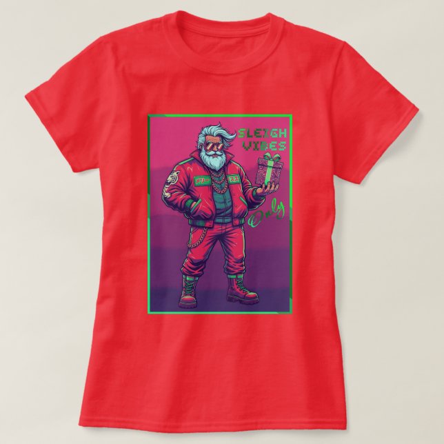 Sleigh Vibes Only T Shirt (Design framsida)