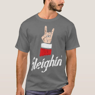 Sleighin T Shirt