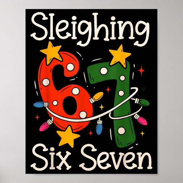 Sleighing Six Seven 67 Meme Christmas Gen Z Alpha  Poster (Framsidan)
