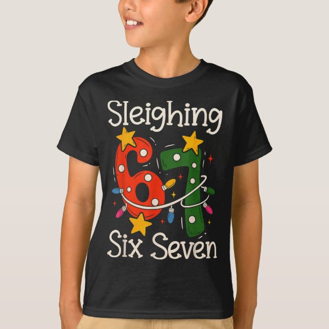 Sleighing Six Seven 67 Meme Christmas Gen Z Alpha  T Shirt (Framsida)
