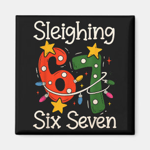 Sleighing Six Seven 67 Meme jul Gen Z Alpha Magnet